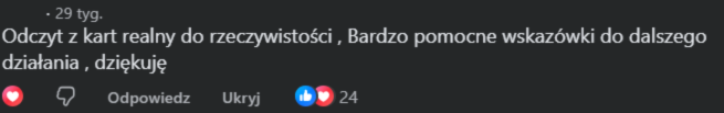 Komentarz: Odczyt z kart realny do rzeczywistości. Bardzo pomocne wskazówki do dalszego działania, dziękuję.